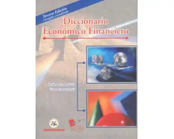 Diccionario Económico Financiero - Heriberto Escobar Gallo