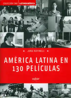 América Latina en 130 Películas - Jorge Ruffinelli