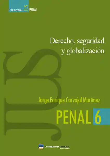 Derecho Seguridad y Globalización - Jorge Enrique Carvajal