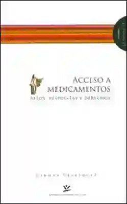 Acceso a medicamentos Retos respuestas y derechos