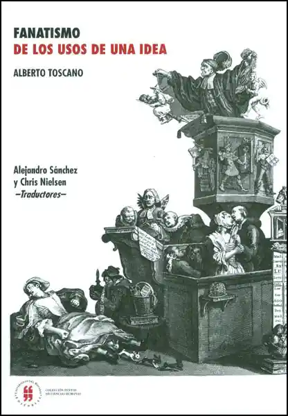 Fanatismo De Los Usos de Una Idea - Alberto Toscano Londres