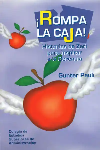 Rompa la Caja. Historias de Zeri Para Inspirar a la Gerencia