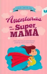 Aventura de una super mamá