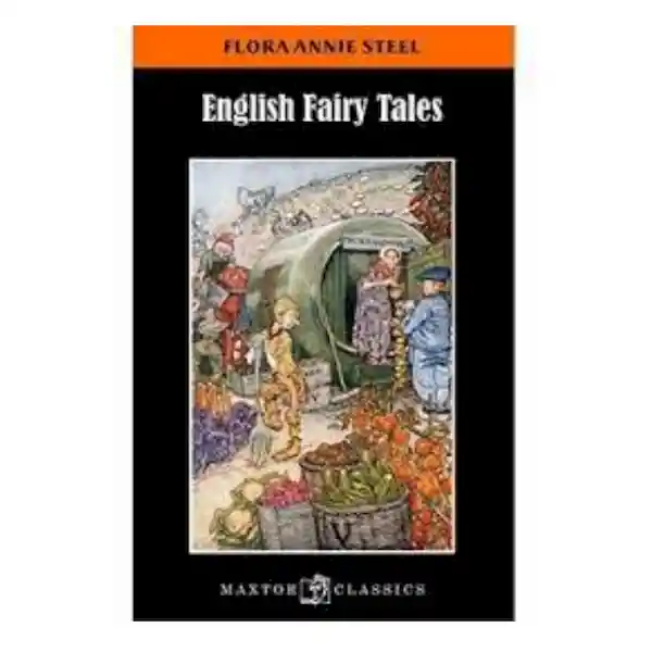 English Fairy Tales - Flora Annie Steel