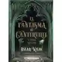 Fanta El Sma Del Canterville Y Otros Relatos - Oscar Wilde