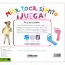 Mira, Toca, Siente, Juega