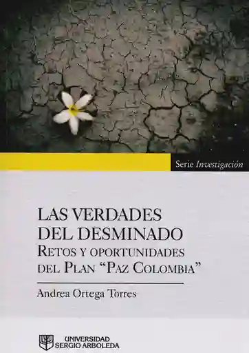Las Verdades del Desminado Retos y Oportunidades del Plan Paz Colombia