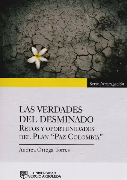 Las Verdades del Desminado Retos y Oportunidades del Plan Paz Colombia