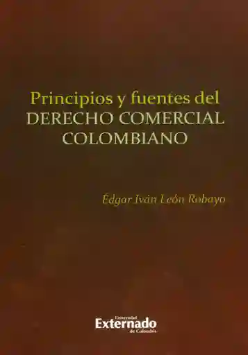 Principios y Fuentes Del Derecho Comercial Colombiano