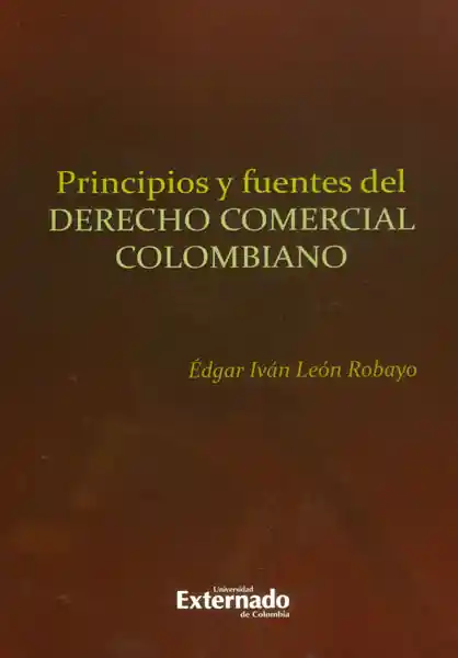Principios y Fuentes Del Derecho Comercial Colombiano