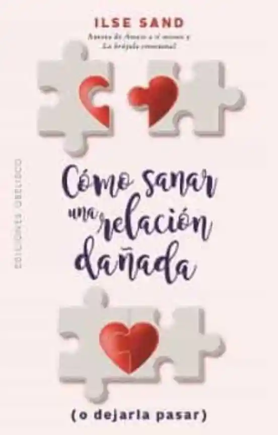 Cómo sanar una relación dañada
