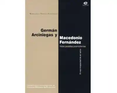 Germán Arciniegas y Macedonio Fernández