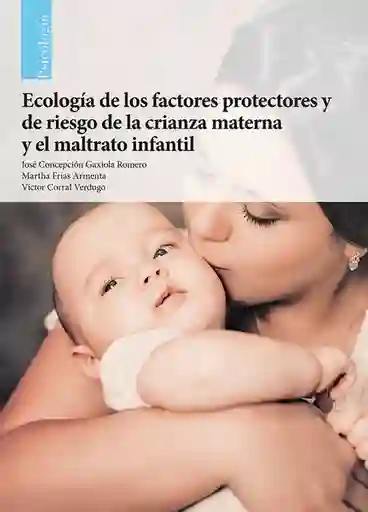Ecología de Los Factores Protectores de Riesgo de la Crianza