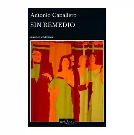Sin Remedio - Antonio Caballero
