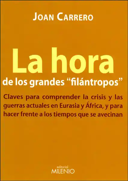 La Hora de Los Grandes 'Filántropos' Claves Para Comprender