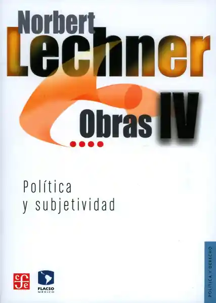 Obras Iv. Política y Subjetividad 1995-2003