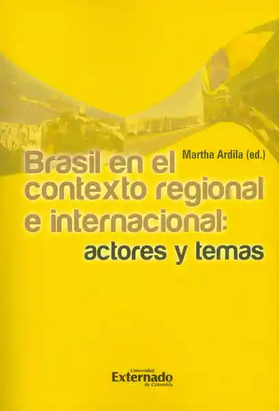 Brasil en el Contexto Regional e Internacional Actores y Temas