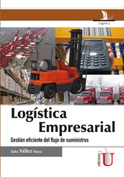 Logística Empresarial Gestión Eficiente Del Flujo de Suministros