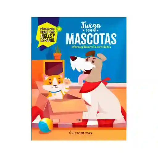 Juega Con Mascotas - Sin Fronteras