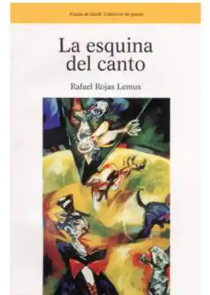 La Esquina Del Canto - Rafael Rojas Lemus