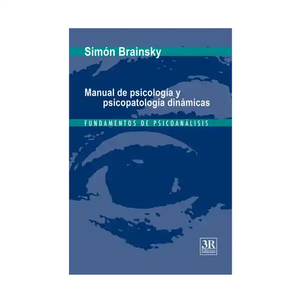 Manual de Psicología y Psicopatología Dinámicas - Brainsky Simon