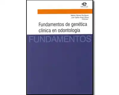 Fundamentos de Genética Clínica en Odontología - VV.AA