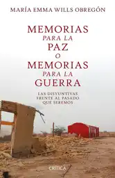 Memorias Para la Paz o Memorias Para la Guerra