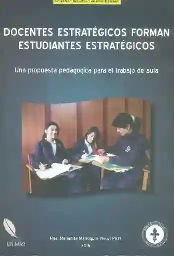 Docentes Estratégicos Forman Estudiantes Estratégicos. - VV.AA