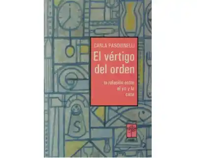 El Vértigo Del Orden - Carla Pasquinelli