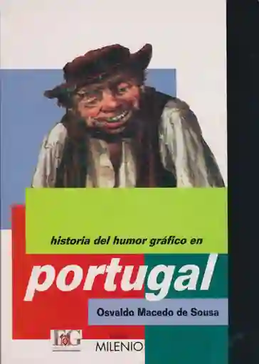Historia Del Humor Gráfico en Portugal - Osvaldo Macedo de Sousa