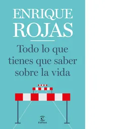 Todo lo Que Tienes Que Saber Sobre la Vida