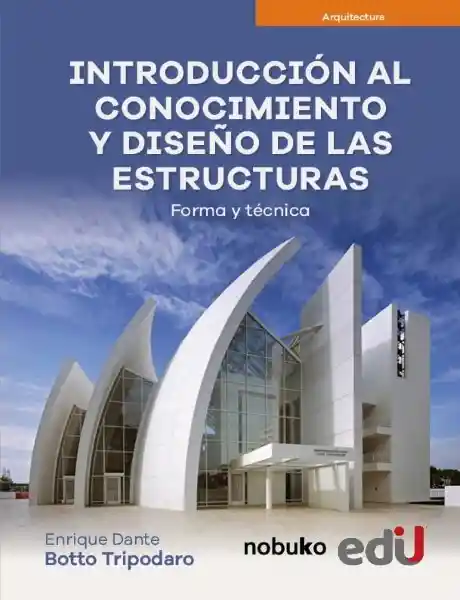 Introducción Al Conocimiento y Diseño de Las Estructuras