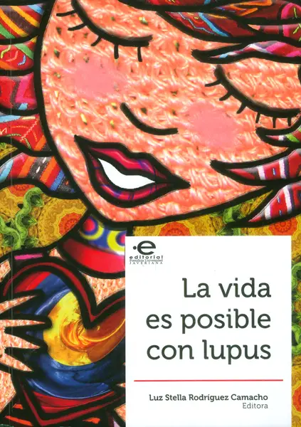 Vida La Es Posible Con Lupus - Luz Stella Rodríguez Camacho