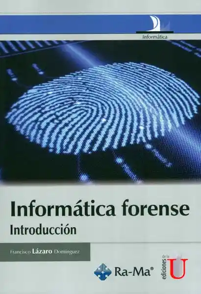 Informática Forense Introducción - Francisco Lázaro Domínguez