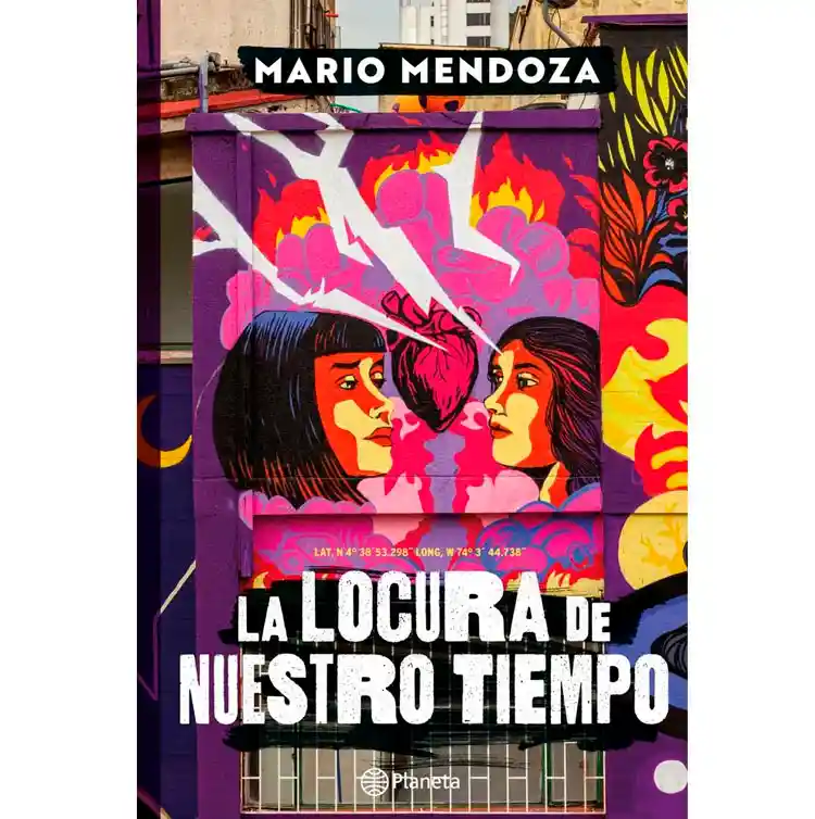 El Tiempo La Locura De Nuestro - Mario Mendoza