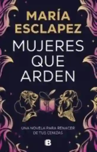 Mujeres Que Arden