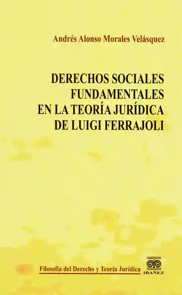 Derechos Sociales Fundamentales en la Teoría Jurídica