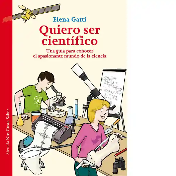 Quiero Ser Científico - Gatti Elena