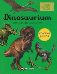 Dinosaurium - Wormell Chris y Murray Lily