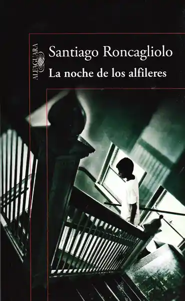 La Noche de Los Alfileres - Santiago Roncagliolo