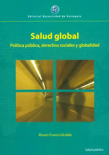 Salud Global. Política Pública Derechos Sociales y Globalidad