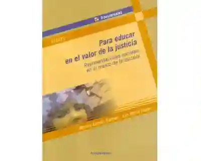 Para educar en el valor de la justicia. Representaciones sociales en el marco de la escuela