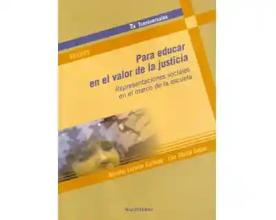 Para educar en el valor de la justicia. Representaciones sociales en el marco de la escuela