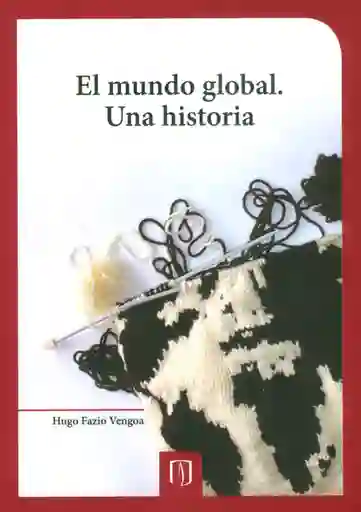 El Mundo Global. Una Historia