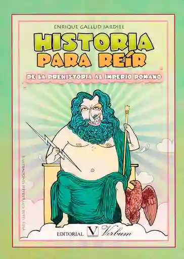 Historia Para Reír de la Prehistoria al Imperio Romano