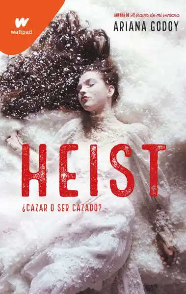 Heist - Wattpad - Ariana Godoy