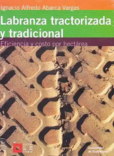 Labranza Tractorizada y Tradicional