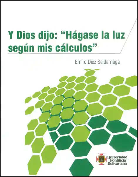 Y Dios dijo: 'hágase la luz según mis cálculos'