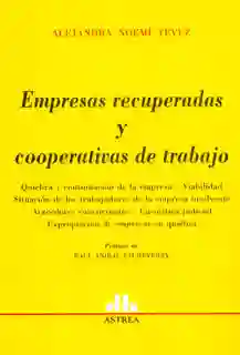 Empresas Recuperadas y Cooperativas de Trabajo - Alejandra Tevez