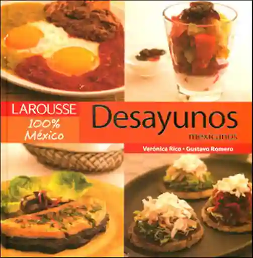 Desayunos Mexicanos - Verónica Rico Gustavo Romero